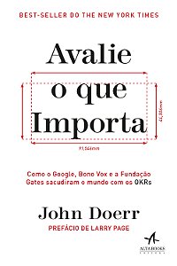 Livro Avalie o que importa: como o Google, Bono Vox e a F...