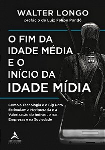 Livro O fim da Idade Média e o início da Idade Mídia