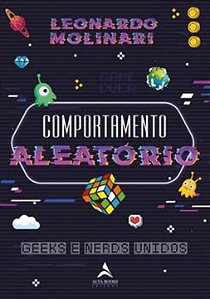 Livro Comportamento aleatório: geeks e nerds unidos