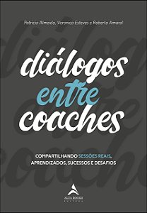 Livro Diálogos Entre Coaches: Compartilhando Sessões Reai...