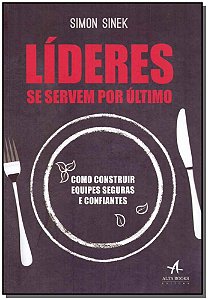Livro Líderes se servem por último: como construir equipe...