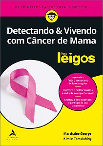 Livro Detectando e vivendo com câncer de mama para leigos
