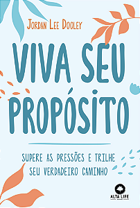 Livro Viva seu propósito: supere as pressões e trilhe seu...