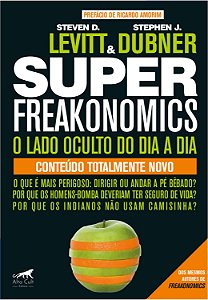 Livro Superfreakonomics: O lado oculto do dia a dia