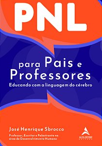 Livro PNL Para Pais e Professores: Educando Com a Linguag...
