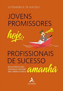 Livro Jovens promissores hoje, profissionais de sucesso a...