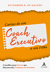 Livro Cartas de um coach executivo: conselhos para jovens...