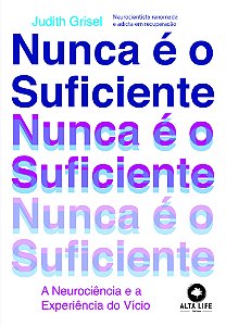 Livro Nunca é o suficiente: A neurociência e a experiênci...