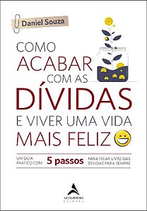 Livro Como acabar com as dívidas e viver uma vida mais fe...