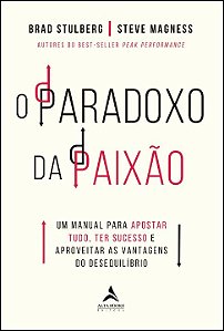 Livro O paradoxo da paixão: um manual para apostar tudo, ...