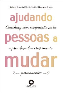Livro Ajudando pessoas a mudar: Coaching com paixão para ...