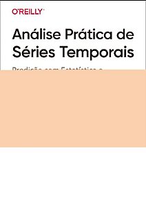 Livro Análise Prática de Séries Temporais: Predição com E...