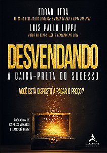 Livro Desvendando a caixa-preta do sucesso: você está dis...