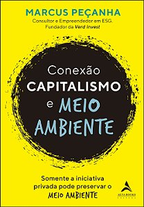 Livro Conexão capitalismo e meio ambiente: Somente a inic...