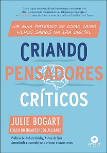 Livro Criando Pensadores Críticos - Um Guia Paterno De Co...