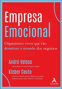 Livro Empresa emocional: Organismos vivos que vão dominar...