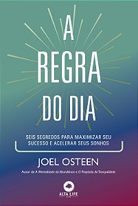 Livro A Regra Do Dia - Seis Segredos Para Maximizar Seu S...