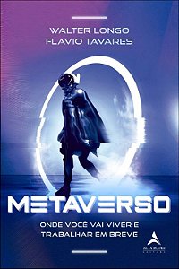 Livro Metaverso: onde você vai viver e trabalhar em breve