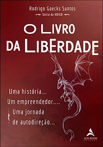 Livro O livro da liberdade: Uma história… Um empreendedor...