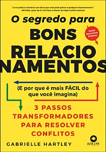 Livro O segredo para bons relacionamentos: (e porque é ma...