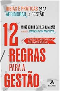 Livro 12 regras para a gestão: ideias e práticas para apr...