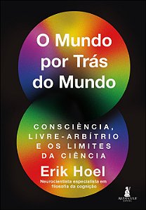Livro O mundo por trás do mundo: consciência, livre-arbít...