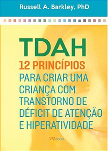 Livro Tdah: 12 princípios para criar uma criança com tran...