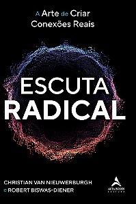 Livro Escuta radical: a arte de criar conexões reais