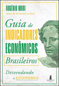 Livro Guia de indicadores econômicos brasileiros: desvend...
