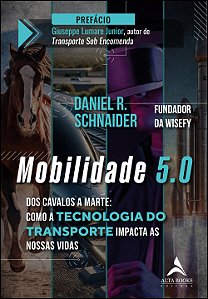 Livro Mobilidade 5.0: dos cavalos a marte: como a tecnolo...