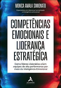 Livro Competências emocionais e liderança estratégica: co...