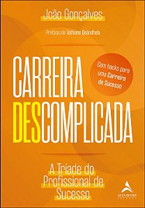 Livro Carreira descomplicada: a tríade do profissional de...