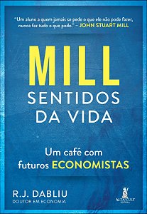 Livro Mill sentidos da vida: um café com futuros economis...