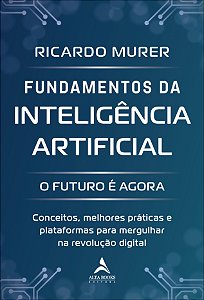 Livro Fundamentos da Inteligência Artificial: o futuro é ...