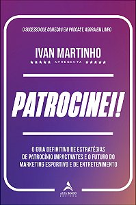 Livro Patrocinei!: o guia definitivo de estratégia de pat...