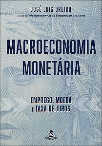 Livro Macroeconomia monetária: emprego, moeda e taxa de juros