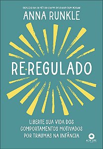 Livro Re-regulado: liberte sua vida dos comportamentos motivado...