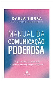 Livro Manual da comunicação poderosa: um guia direto para quem ...