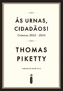 Livro Às urnas, cidadãos!: Crônicas 2012-2016