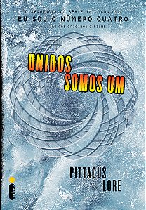 Livro Unidos Somos Um: (Série Os Legados de Lorien vol. 7...