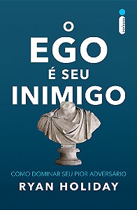 Livro O Ego é Seu Inimigo: Como Dominar Seu Pior Adversár...