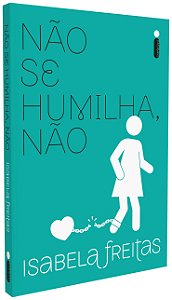 Livro Não Se Humilha, Não