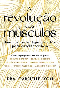 Livro A Revolução Dos Músculos - Uma Nova Estratégia Cien...