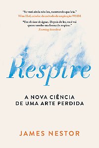 Livro Respire - A Nova Ciência De Uma Arte Perdida