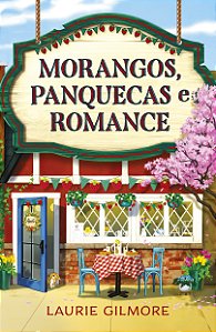 Livro Morangos, Panquecas E Romance: Os Amores De Dream Harbor ...