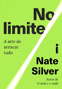 Livro No Limite: A Arte De Arriscar Tudo