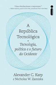 Livro A República Tecnológica - Tecnologia, Política E O ...