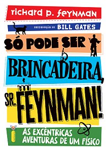 Livro Só Pode Ser Brincadeira, Sr. Feynman!