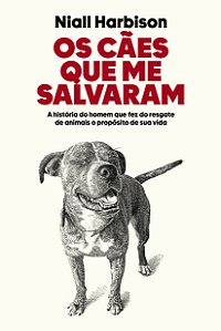 Livro Os Cães Que Me Salvaram