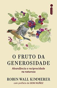 Livro O Fruto Da Generosidade: Abundância E Reciprocidade Na Na...